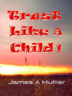 cover image of Trust Like a Child